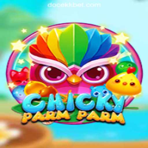 Experience the Thrill of ChickyParmParm: A Deep Dive into the Game